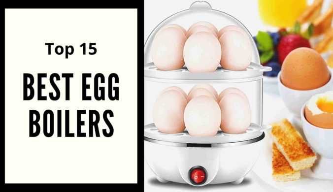 Top 15 Best Egg Boilers