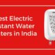 Best Electric Instant Water Heaters