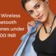 Best Wireless Bluetooth Earphones Under 2000 In India
