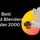 best hand blenders under 2000